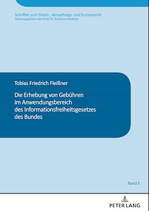 Die Erhebung Von Gebuehren Im Anwendungsbereich Des Informationsfreiheitsgesetzes Des Bundes