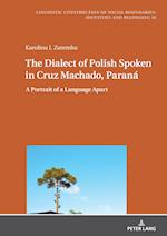 The Dialect of Polish Spoken in Cruz Machado, Parana