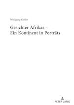 Gesichter Afrikas - Ein Kontinent in Porträts