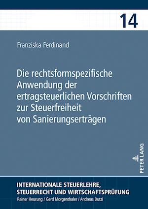 Die rechtsformspezifische Anwendung der ertragsteuerlichen Vorschriften zur Steuerfreiheit von Sanierungsertraegen