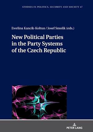 New Political Parties in the Party Systems of the Czech Republic