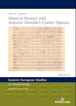 Musical Humor and Antonín Dvorák’s Comic Operas
