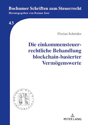 Die einkommensteuerrechtliche Behandlung blockchain-basierter Vermoegenswerte