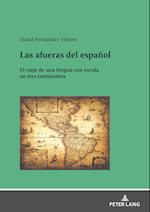 Las afueras del español; El viaje de una lengua con escala en tres continentes