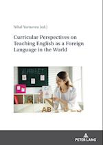 Curricular Perspectives on Teaching English as a Foreign Language in the World