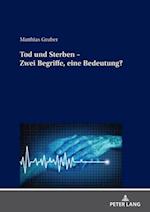 Tod und Sterben – Zwei Begriffe, eine Bedeutung?