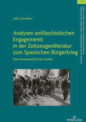 Analysen antifaschistischen Engagements in der Zeitzeugenliteratur zum Spanischen Buergerkrieg