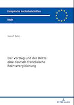 Der Vertrag Und Der Dritte: Eine Deutsch-Franzoesische Rechtsvergleichung