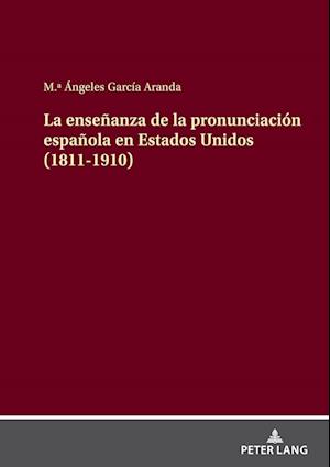 La enseñanza de la pronunciación española en Estados Unidos (1811-1910)