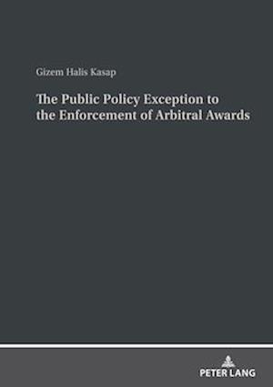 Public Policy Exception to the Enforcement of Arbitral Awards