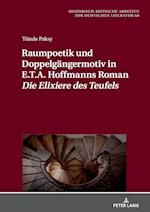 Raumpoetik und Doppelgängermotiv in E.T.A. Hoffmanns Roman Die Elixiere des Teufels
