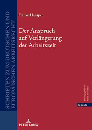 Der Anspruch auf Verlaengerung der Arbeitszeit