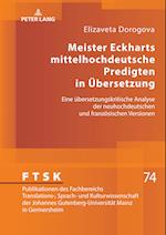Meister Eckharts mittelhochdeutsche Predigten in Übersetzung; Eine übersetzungskritische Analyse der neuhochdeutschen und französischen Versionen