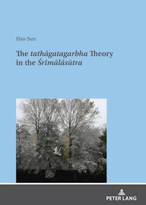 tathagatagarbha Theory in the Srimalasutra