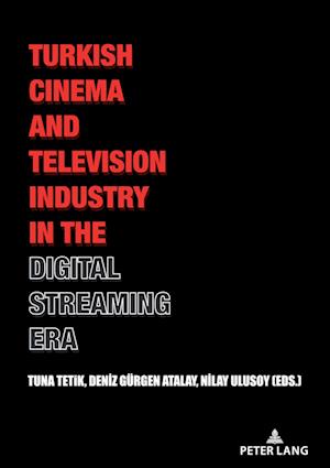 Turkish Cinema and Television Industry in the Digital Streaming Era