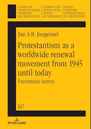 Protestantism as a worldwide renewal movement from 1945 until today