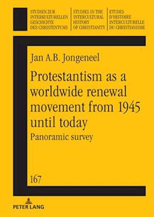 Protestantism as a worldwide renewal movement from 1945 until today