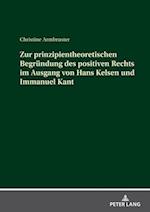 Zur prinzipientheoretischen Begruendung des positiven Rechts im Ausgang von Hans Kelsen und Immanuel Kant