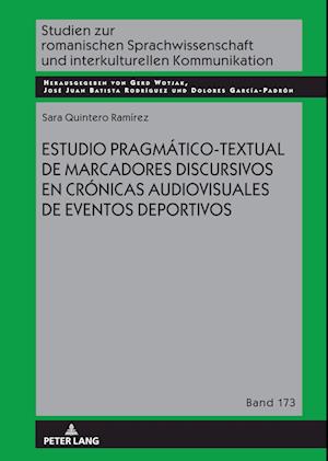 Estudio Pragmático-Textual de Marcadores Discursivos En Crónicas Audiovisuales de Eventos Deportivos