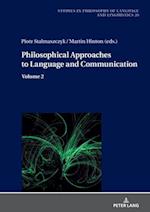 Philosophical Approaches to Language and Communication