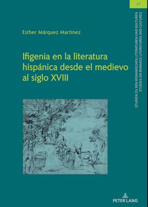 Ifigenia en la literatura hispánica desde el medievo al siglo XVIII