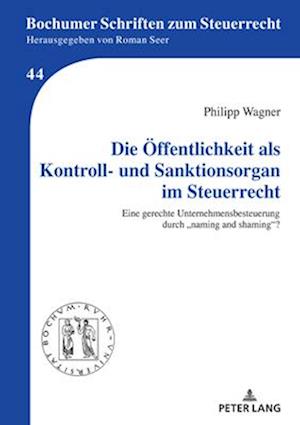 Die Oeffentlichkeit als Kontroll- und Sanktionsorgan im Steuerrecht