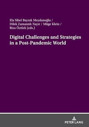 Digital Challenges and Strategies in a Post-Pandemic World