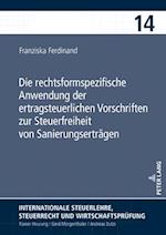 Die rechtsformspezifische Anwendung der ertragsteuerlichen Vorschriften zur Steuerfreiheit von Sanierungsertraegen