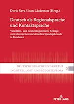 Deutsch als Regionalsprache und Kontaktsprache; Varietäten- und medienlinguistische Beiträge zum historischen und aktuellen Sprachgebrauch in Rumänien