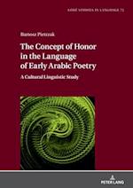 The Concept of Honor in the Language of Early Arabic Poetry