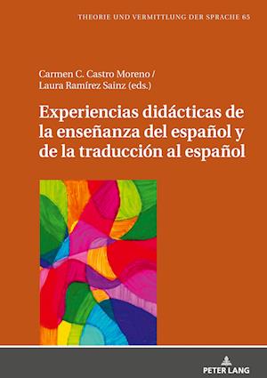 Experiencias Didácticas de la Enseñanza del Español Y de la Traducción Al Español