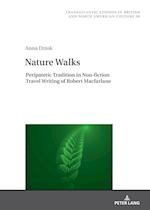 Nature Walks : Peripatetic Tradition in the Non-fiction Travel Writing of Robert Macfarlane 