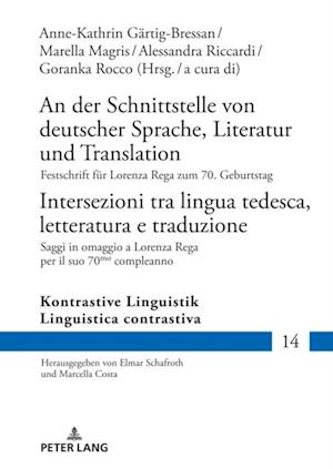 An der Schnittstelle von deutscher Sprache, Literatur und Translation / Intersezioni tra lingua tedesca, letteratura e traduzione