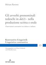 Gli avverbi pronominali tedeschi in da(r)- nella produzione scritta e orale; Osservazioni contrastive tra tedesco e italiano