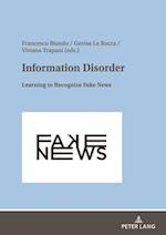 Information Disorder : Learning to Recognize Fake News 