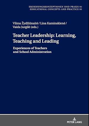 Teacher Leadership: Learning, Teaching and Leading