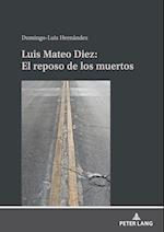 Luis Mateo Díez: El Reposo de Los Muertos