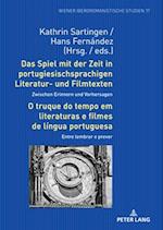 Das Spiel mit der Zeit in portugiesischsprachigen Literatur- und Filmtexten: Zwischen Erinnern und Vorhersagen / O truque do tempo em literaturas e filmes de língua portuguesa: Entre lembrar e prever