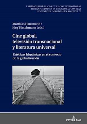 Cine global, televisión transnacional y literatura universal