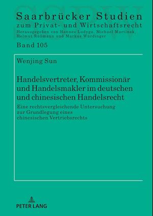 Handelsvertreter, Kommissionaer und Handelsmakler im deutschen und chinesischen Handelsrecht