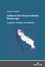 Amber in the Circum-Adriatic Bronze Age