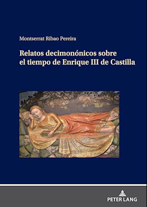 Relatos Decimonónicos Sobre El Tiempo de Enrique III de Castilla