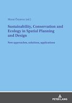 Sustainability, Conservation and Ecology in Spatial Planning and Design