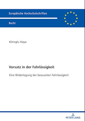 Vorsatz in der Fahrlässigkeit; Eine Widerlegung der bewussten Fahrlässigkeit