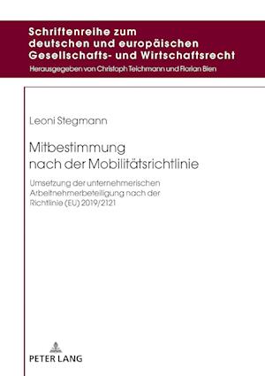 Mitbestimmung nach der Mobilitätsrichtlinie; Umsetzung der unternehmerischen Arbeitnehmerbeteiligung nach der Richtlinie (EU) 2019/2121