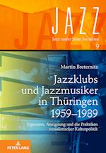 Jazzklubs und Jazzmusiker in Thueringen 1959-1989