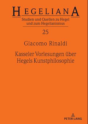 Kasseler Vorlesungen über Hegels Kunstphilosophie