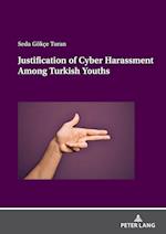 Justification of Cyber Harassment Among Turkish Youths