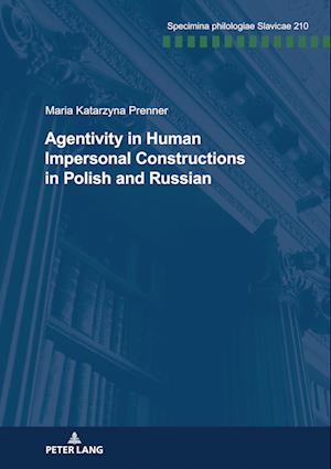 Agentivity in Human Impersonal Constructions in Polish and Russian