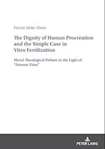 The Dignity of Human Procreation and the Simple Case In Vitro Fertilization